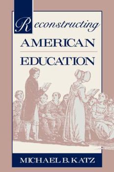 Paperback Reconstructing American Education Book
