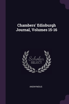 Paperback Chambers' Edinburgh Journal, Volumes 15-16 Book