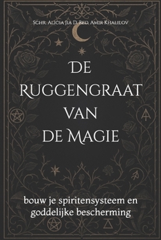 De Ruggengraat van de Magie: bouw je spiritensysteem en goddelijke bescherming