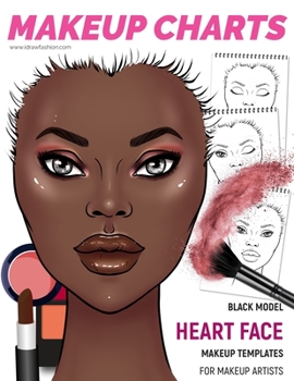 Makeup Charts - Face Templates for Makeup Artists: Black Model - HEART face shape (Makeup Face Charts)