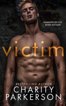 Victim (Damaged Devils) - Book #16 of the Damaged Devils