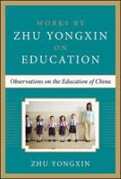 Hardcover Observations on the Education of China (Works by Zhu Yongxin on Education Series) Book