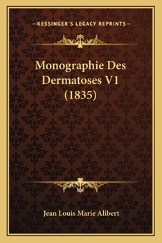 Paperback Monographie Des Dermatoses V1 (1835) [French] Book