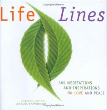 Hardcover Life Lines: 365 Meditations and Inspirations on Love and Peace Book