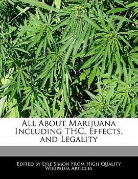 Paperback All about Marijuana Including THC, Effects, and Legality Book