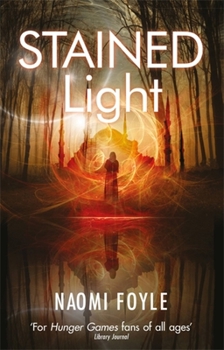 Stained Light: The Gaia Chronicles Book 4 - Book #4 of the Gaia Chronicles