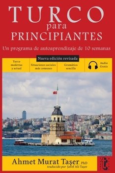 Paperback Turco para principiantes: Un programa de autoaprendizaje de 10 semanas (Nueva edición con audio) [Spanish] Book