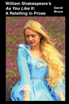 Paperback William Shakespeare's As You Like It: A Retelling in Prose Book