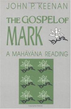 Paperback The Gospel of Mark: A Mahayana Reading (Faith Meets Faith Series) Book
