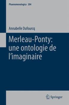 Hardcover Merleau-Ponty: Une Ontologie de l'Imaginaire [French] Book