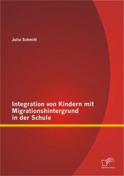 Paperback Integration von Kindern mit Migrationshintergrund in der Schule [German] Book