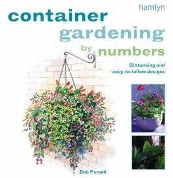 Paperback Container Gardening by Numbers: 50 Stunning and Easy-to-follow Designs Book