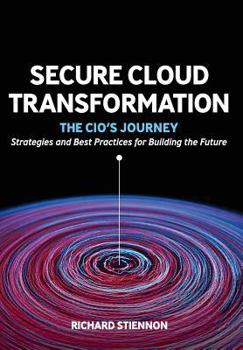 Hardcover Secure Cloud Transformation: The CIO's Journey Book