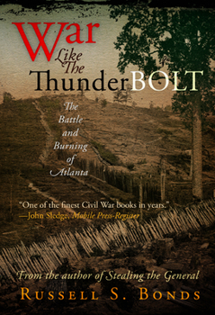 Paperback War Like the Thunderbolt: The Battle and Burning of Atlanta Book