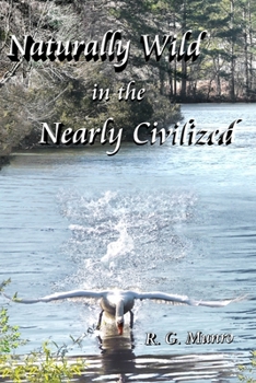 Naturally Wild in the  Nearly Civilized