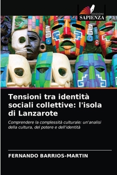 Paperback Tensioni tra identità sociali collettive: l'isola di Lanzarote [Italian] Book