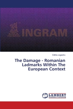 Paperback The Damage - Romanian Ladmarks Within The European Context Book