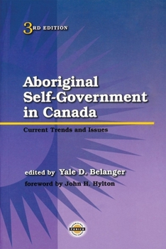 Paperback Aboriginal Self-Government in Canada, Third Edition: Current Trends and Issues Book