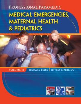 Paperback Professional Paramedic, Volume II: Medical Emergencies, Maternal Health & Pediatrics Book
