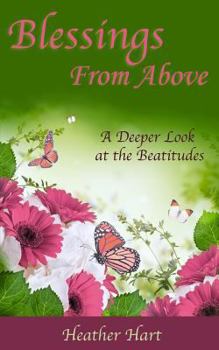 Paperback Blessings from Above: A Deeper Look at the Beatitudes Book