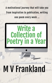 Write a Collection of Poetry in a Year (How-To Books for Writers)
