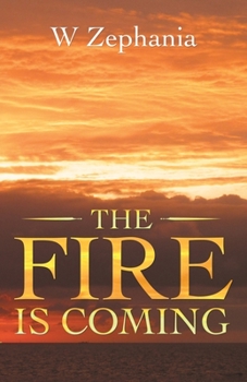 Paperback The Fire Is Coming Book