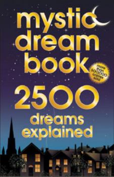 Paperback Mystic Dream Book: 2,500 Dreams Explained Book