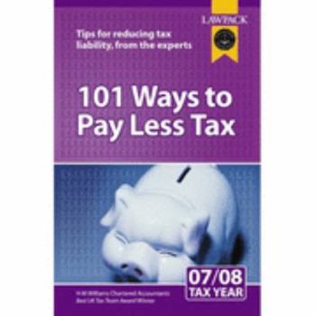 101 Ways to Pay Less Tax: Tips for Reducing Tax Liability, from the Experts