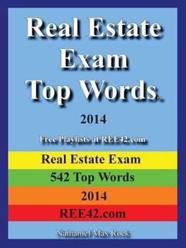 Paperback Real Estate Exam Top Words 2014 Real Estate Exam 542 Top Words 2014 Ree42.com Book