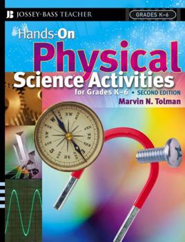 Paperback Hands-On Physical Science Activities for Grades K-6 Book
