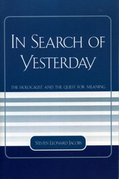 Paperback In Search of Yesterday: The Holocaust and the Quest for Meaning Book