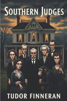Southern Judges: A Murder Mystery Where Justice Wears a Mask and Innocence Dies at Midnight (The Dark Academia Mysteries)