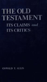 Hardcover The Old Testament: Its Claims and Its Critics, Book