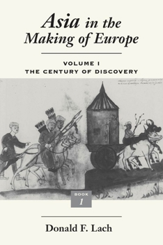 Paperback Asia in the Making of Europe, Volume I: The Century of Discovery. Book 1. Book