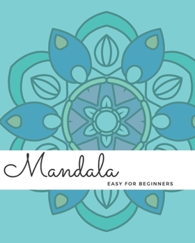 Paperback Mandala Easy For Beginners: A Mandala Coloring Book With Simple Bold Designs Book