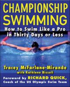 Paperback Championship Swimming: How to Improve Your Technique and Swim Faster in 30 Days or Less Book