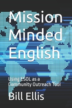 Paperback Mission Minded English: Using ESOL as a Community Outreach Tool Book