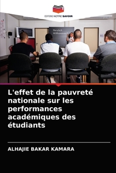 Paperback L'effet de la pauvreté nationale sur les performances académiques des étudiants [French] Book