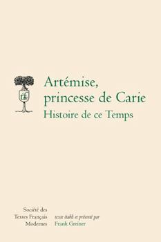 Paperback Artemise, Princesse de Carie: Histoire de CE Temps [French] Book