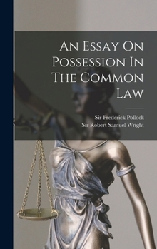 Hardcover An Essay On Possession In The Common Law Book
