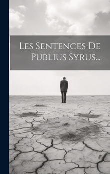 Hardcover Les Sentences De Publius Syrus... [French] Book