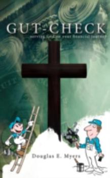 Paperback Gut-Check: ... serving God on your financial journey Book