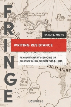 Hardcover Writing Resistance: Revolutionary memoirs of Shlissel´burg Prison, 1884-1906 Book