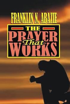 Paperback The Prayer That Works: Prayer Book