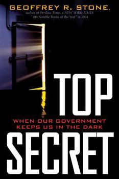 Hardcover Top Secret: When Our Government Keeps Us in the Dark Book