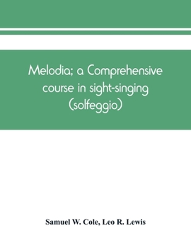 Paperback Melodia; a comprehensive course in sight-singing (solfeggio); the educational plan Book