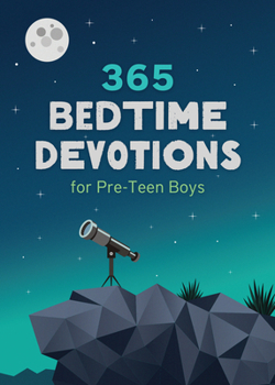 Paperback 365 Bedtime Devotions for Pre-Teen Boys Book