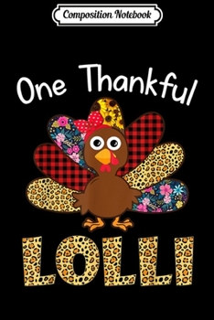 Composition Notebook: One Thankful Lolli turkey Thanksgiving matching family  Journal/Notebook Blank Lined Ruled 6x9 100 Pages