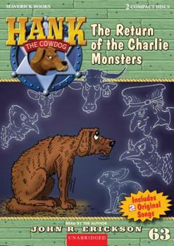 The Return of the Charlie Monsters - Book #63 of the Hank the Cowdog