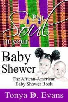 Put Soul in Your Baby Shower: The African-american Baby Shower Book